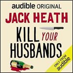 Kill Your Husbands [Audiobook]